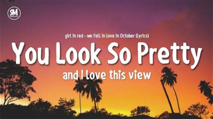 Girl you look so pretty lyrics