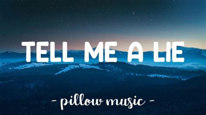 Tell me a lie tell me a secret lyrics